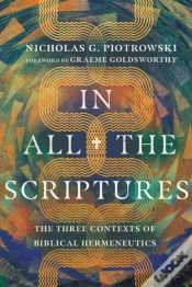 Capa do artigo In All The Scriptures Â€“ The Three Contexts Of Biblical Hermeneutics