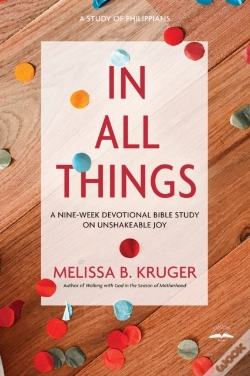 Capa do artigo In All Things: A Nine-Week Devotional Bible Study On Unshakeable Joy