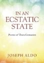 In An Ecstatic State: Poems Of Transformation - Preview