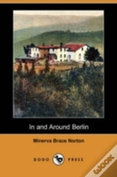 In And Around Berlin (Dodo Press)