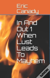 In And Out 1 When Lust Leads To Mayhem