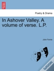 Capa do artigo In Ashover Valley. A Volume Of Verse. L.