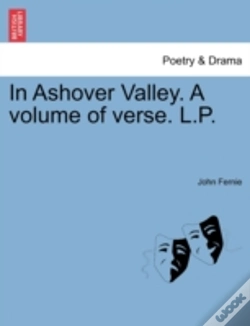 Capa do artigo In Ashover Valley. A Volume Of Verse. L.