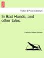 In Bad Hands, And Other Tales. - Preview