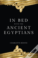 In Bed With The Ancient Egyptians