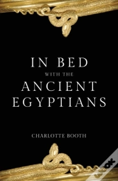 In Bed With The Ancient Egyptians