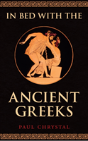 In Bed With The Ancient Greeks - Preview