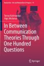In Between Communication Theories Through One Hundred Questions - Preview