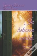 In Between Worlds