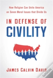 In Defense Of Civility