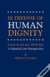 In Defense Of Human Dignity