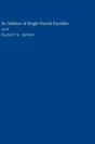 In Defense Of Single-Parent Families - Preview