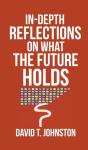In-Depth Reflections On What The Future Holds - Preview