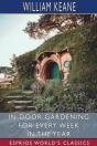 In-Door Gardening For Every Week In The Year (Esprios Classics) - Preview