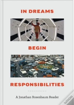 Capa do artigo In Dreams Begin Responsibilities: A Jonathan Rosenbaum Reader