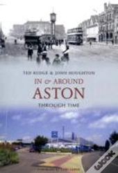 In & Around Aston Through Time
