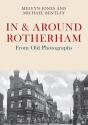 In & Around Rotherham From Old Photographs - Preview