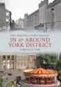 In & Around York District Through Time - Preview