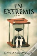 In Extremis, A Novel