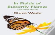 In Fields Of Butterfly Flames
