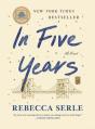 In Five Years: A Novel - Preview