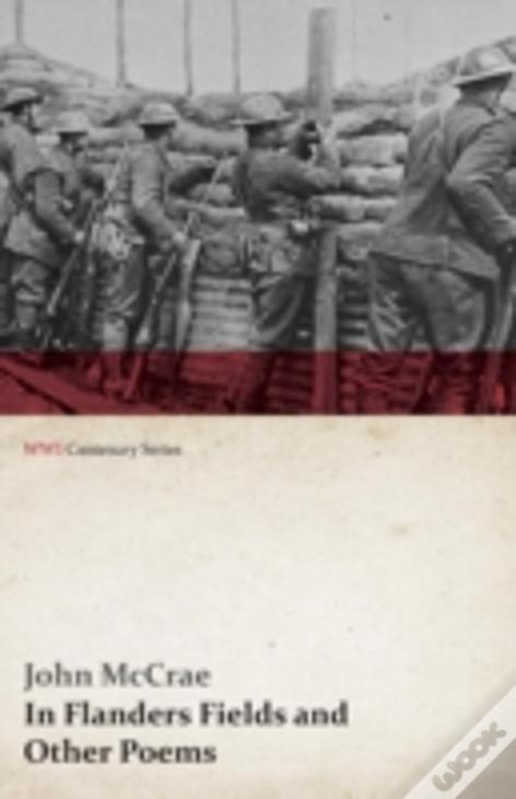 In Flanders Fields And Other Poems (Wwi Centenary Series)