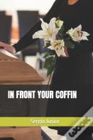 In Front Your Coffin