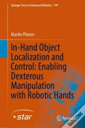 In-Hand Object Localization And Control: Enabling Dexterous Manipulation With Robotic Hands