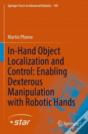 Capa do artigo In-Hand Object Localization And Control: Enabling Dexterous Manipulation With Robotic Hands
