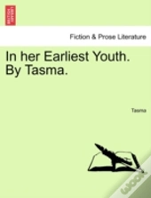 In Her Earliest Youth. By Tasma.