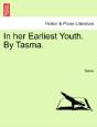 In Her Earliest Youth. By Tasma. - Preview