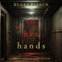 In Her Hands (A Jenna Graves Suspense Thriller—Book 12) - Preview