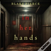 Capa do artigo In Her Hands (A Jenna Graves Suspense Thriller—Book 12)