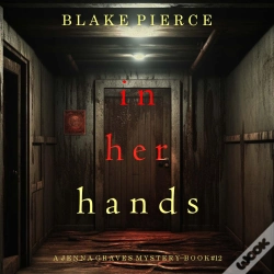 Capa do artigo In Her Hands (A Jenna Graves Suspense Thriller—Book 12)