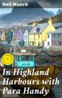 In Highland Harbours With Para Handy - Preview