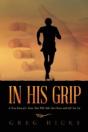 In His Grip: A True Story Of A Team That - Preview