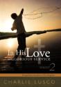 In His Love And Glorious Service - Preview