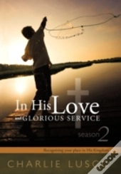 In His Love And Glorious Service