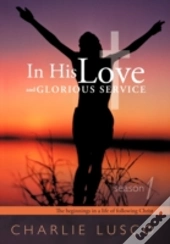 In His Love And Glorious Service