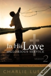 In His Love And Glorious Service