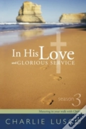 In His Love And Glorious Service