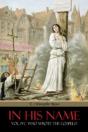 In His Name: Vol. Ivc Who Wrote The Gosp - Preview