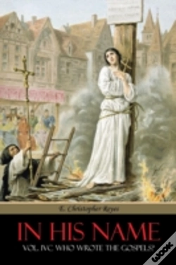 Capa do artigo In His Name: Vol. Ivc Who Wrote The Gosp