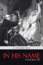 In His Name: Volume Iii - Preview