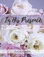 In His Presence - Preview