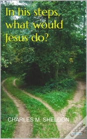 Capa do artigo In His Steps, What Would Jesus Do? - Sheldon