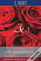 In Homespun (Esprios Classics)