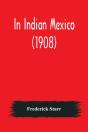 In Indian Mexico (1908) - Preview