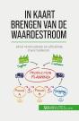 In Kaart Brengen Van De Waardestroom : Afval Verminderen En Efficiëntie Maximaliseren - Preview