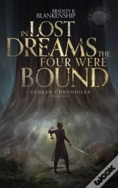 In Lost Dreams The Four Were Bound